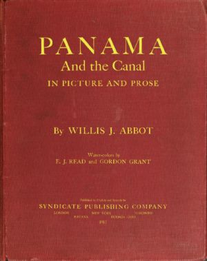 [Gutenberg 64476] • Panama and the Canal in Picture and Prose